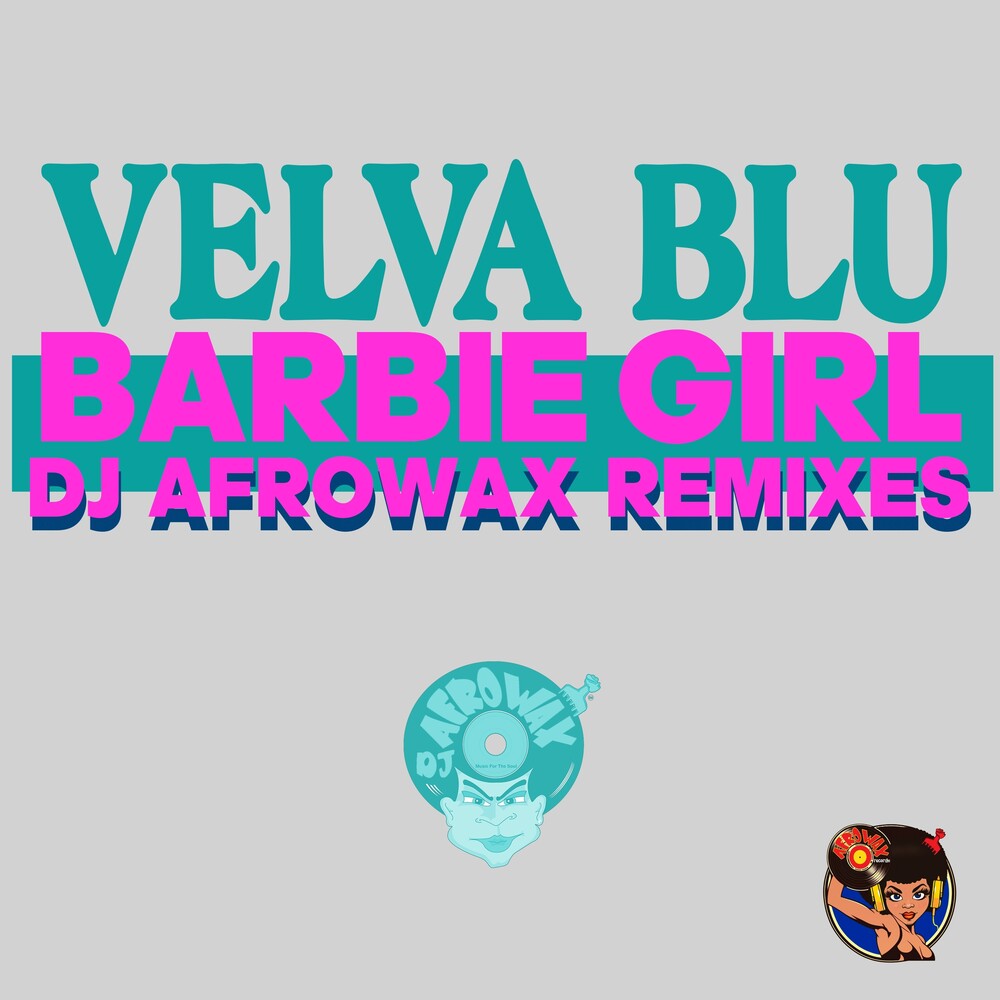 Velva Blu - Barbie Girl (Dj Afrowax Remixes) (Mod) [CD]