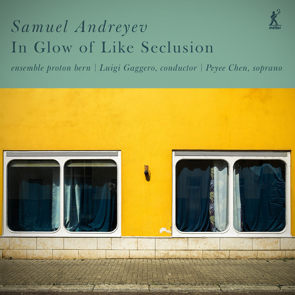 Andreyev / Chen / Ensemble Proton Bern - In Glow Of Like Seclusion [CD]