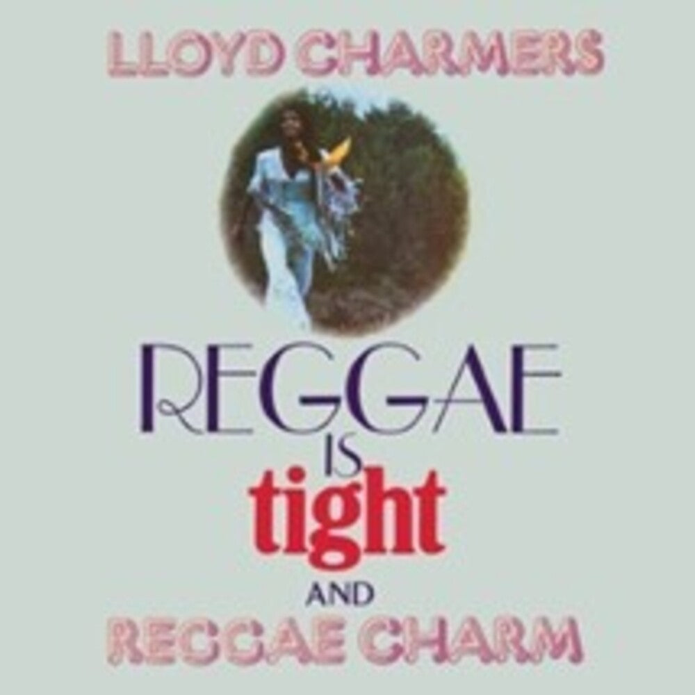 Lloyd Charmers - Reggae Is Tight & Reggae Charm (Exp) (Uk) Music CD