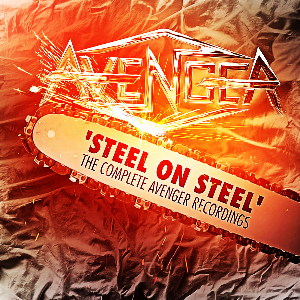 Avenger - Steel On Steel: Complete Aveneger Recordings (Uk) [CD]