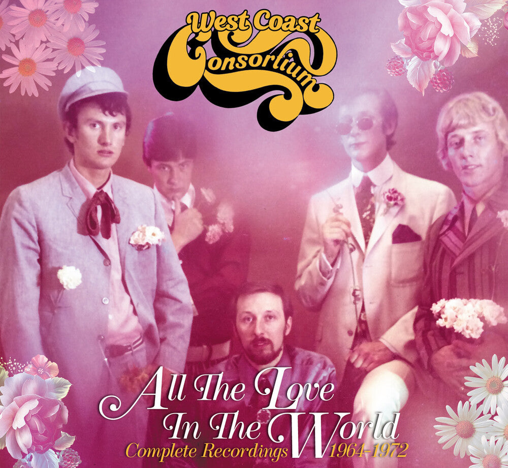West Coast Consortium - All The Love In The World: Complete Recordings [CD]
