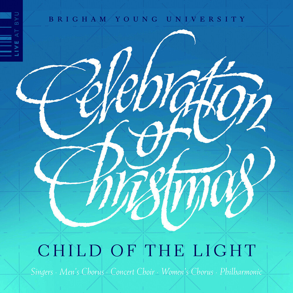 Anderson / Gruber / Thomerson / Byu Philharmonic - Celebration Of Christmas - Child Of The Light [CD]