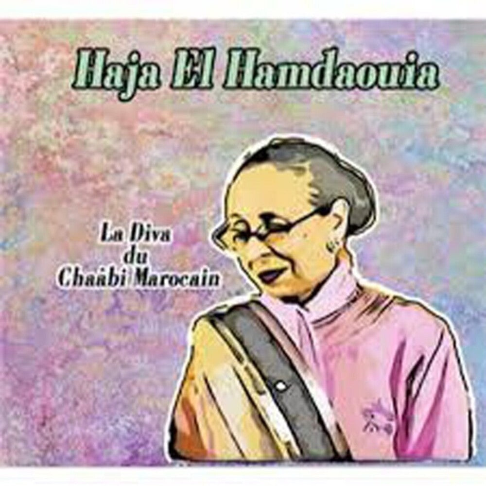 Haja El Hamdaouia - La Diva Du Chaabi Marocain [CD]