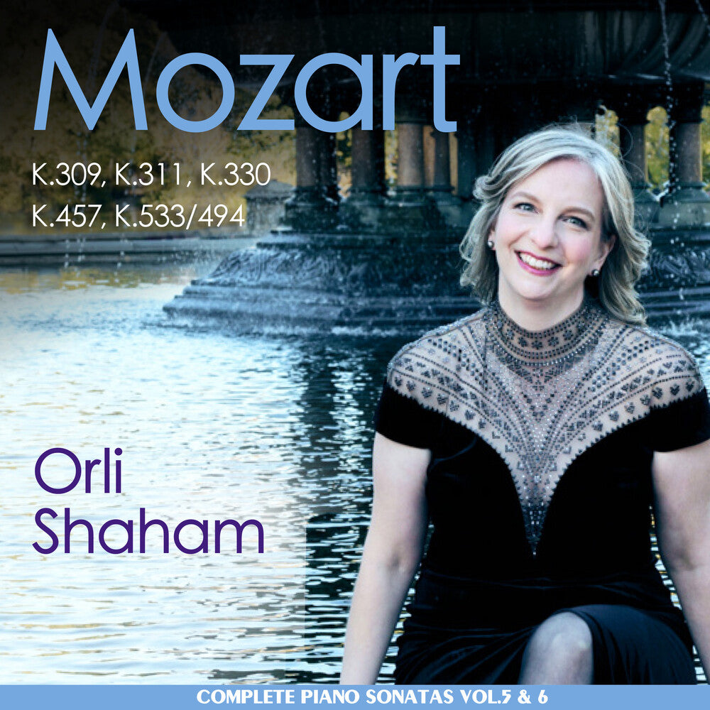 Orli Shaham - Mozart: Piano Sonatas Vols. 5 & 6 - K.309 311 330 [CD]