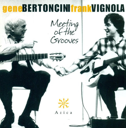 Bertoncini/Vignola - Meeting of the Grooves [CD]