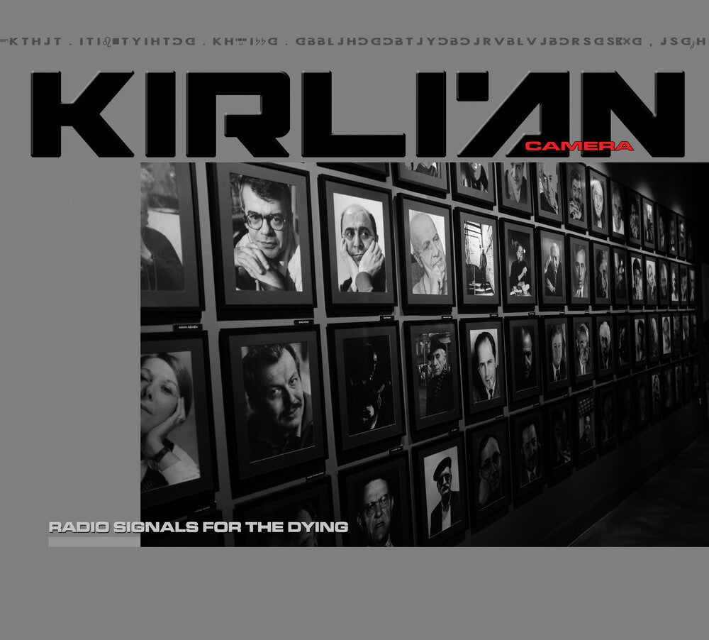 Kirlian Camera - Radio Signals For The Dying [Digipak]