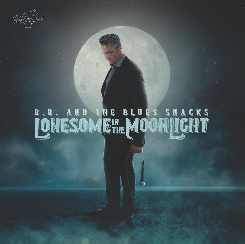 B.B. & Blues Shacks - Lonesome In The Moonlight [LP] Vinyl Record