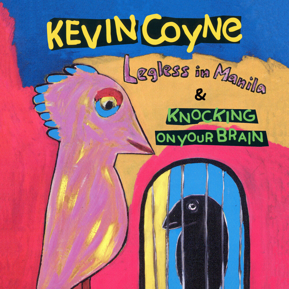 Coyne, Kevin - Legless In Manila & Knocking On Your Brain [CD]