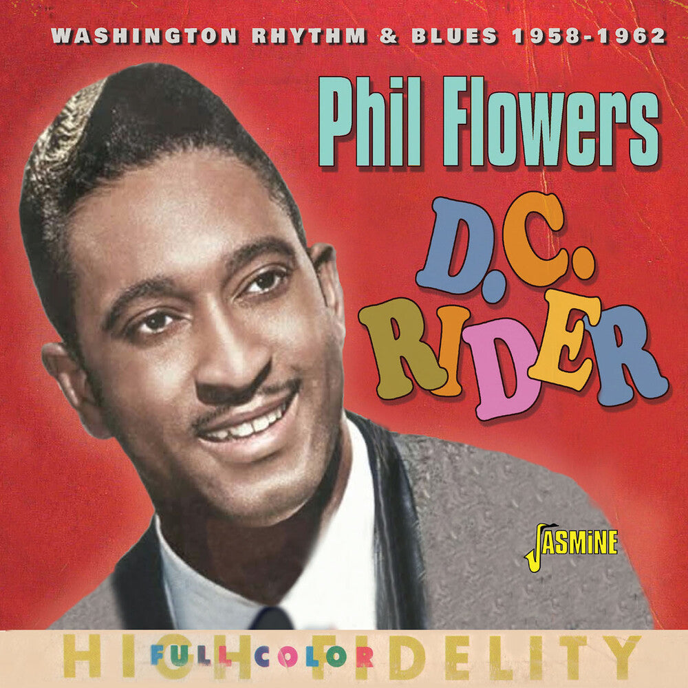 Phil Flowers - D.C. Rider: Washington Rhythm & Blues 1958-1962 [CD]