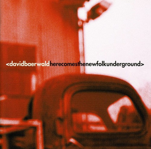David Baerwald - Here Comes the New Folk Underground [CD]