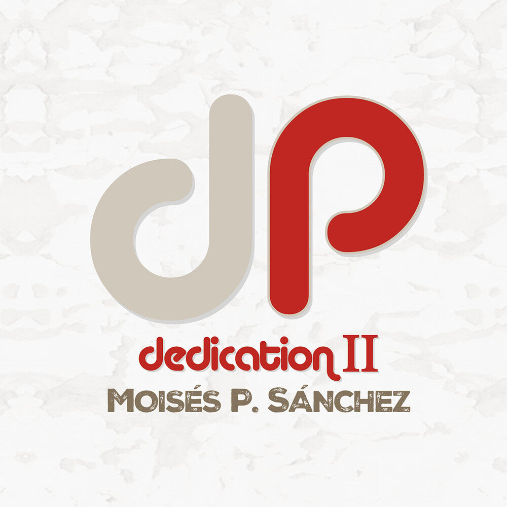 Moises Sanchez  P. / Miguel,Tono - Dedication Ii [CD]
