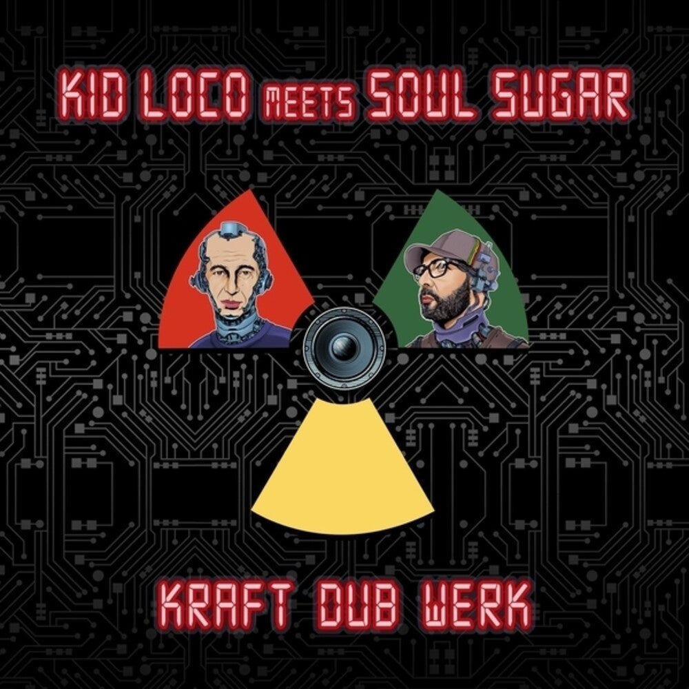 Kid Loco Meets Soul Sugar - Kraft Dub Werk [CD]