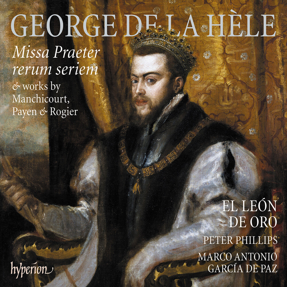 El Leon De Oro - La Hele: Missa Praeter Rerum Seriem [CD]