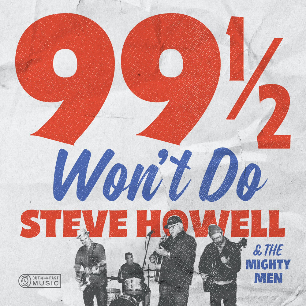 Steve Howell - 99 1/2 Won't Do [CD]