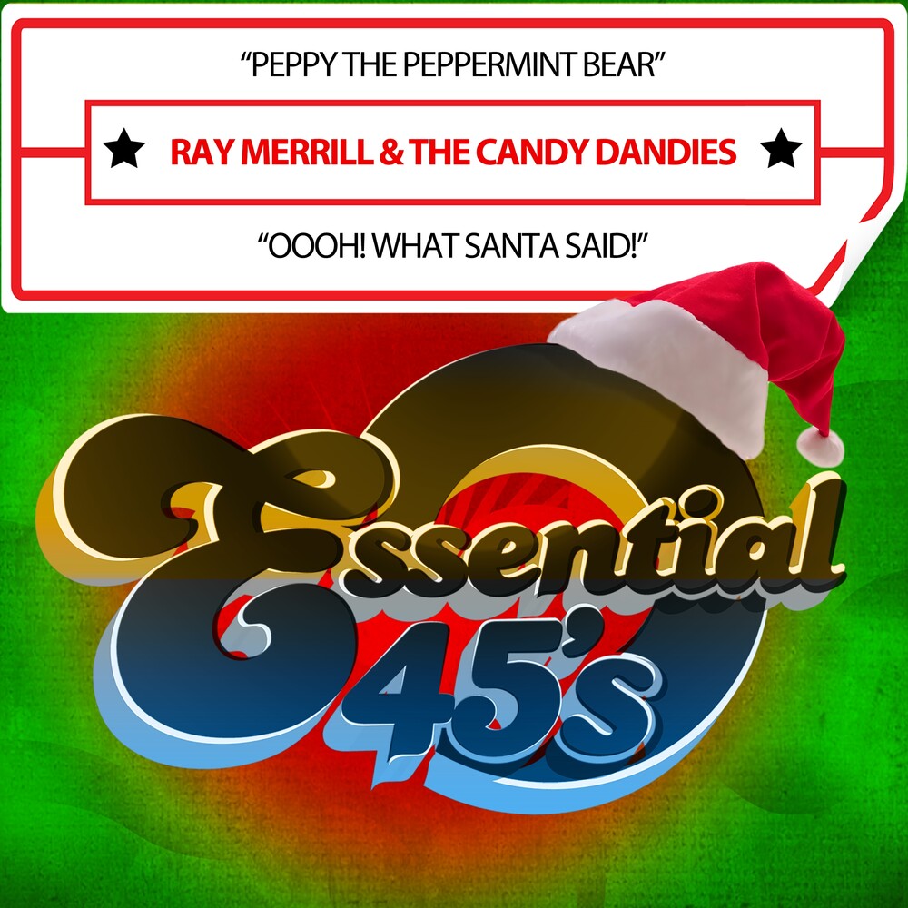 Ray Merrill  & The Candy Dandies - Peppy The Peppermint Bear / Oooh! What Santa Said! [CD]