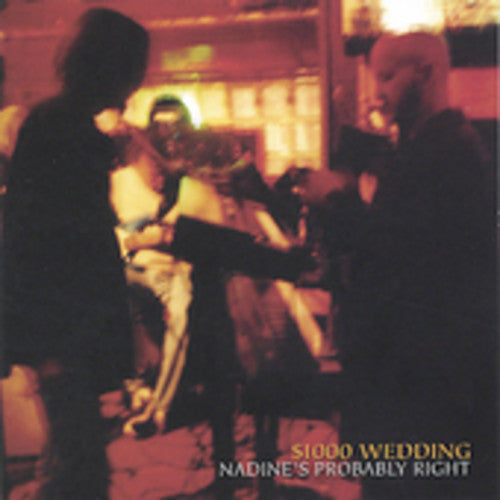$1000 Wedding - Nadines Probably Right [CD]