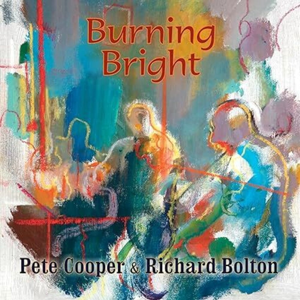 Pete Cooper  / Bolton,Richard - Burning Bright (Uk) [CD]