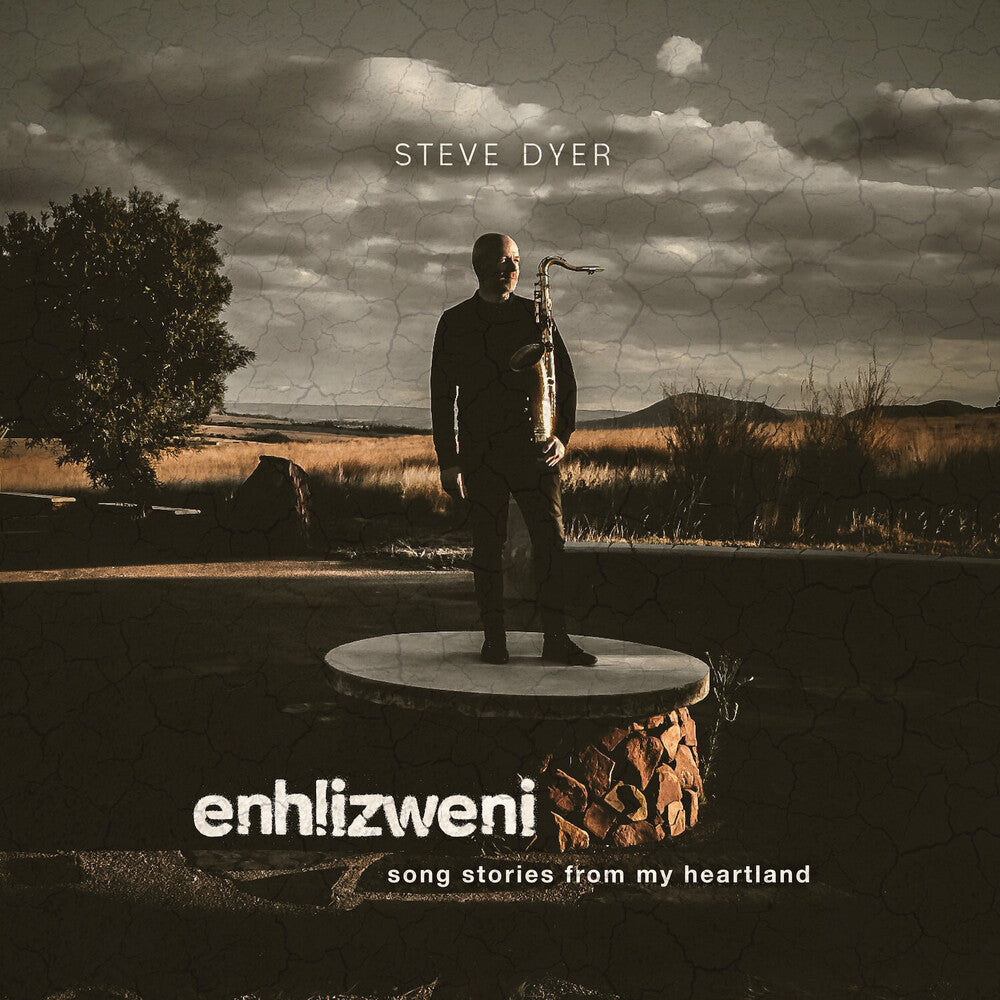 Steve Dyer - Enhlizweni - Song Stories From My Heartland [CD]
