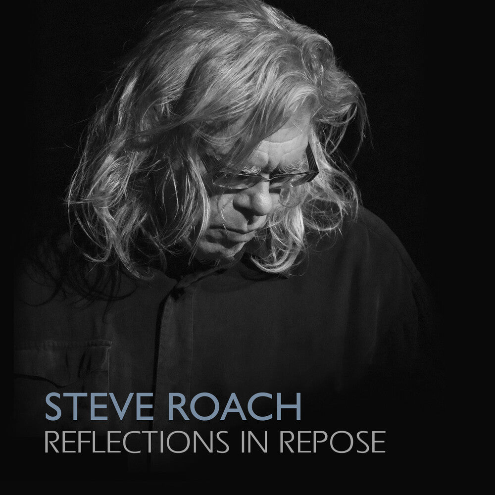 Roach, Steve - Reflections In Repose [CD]