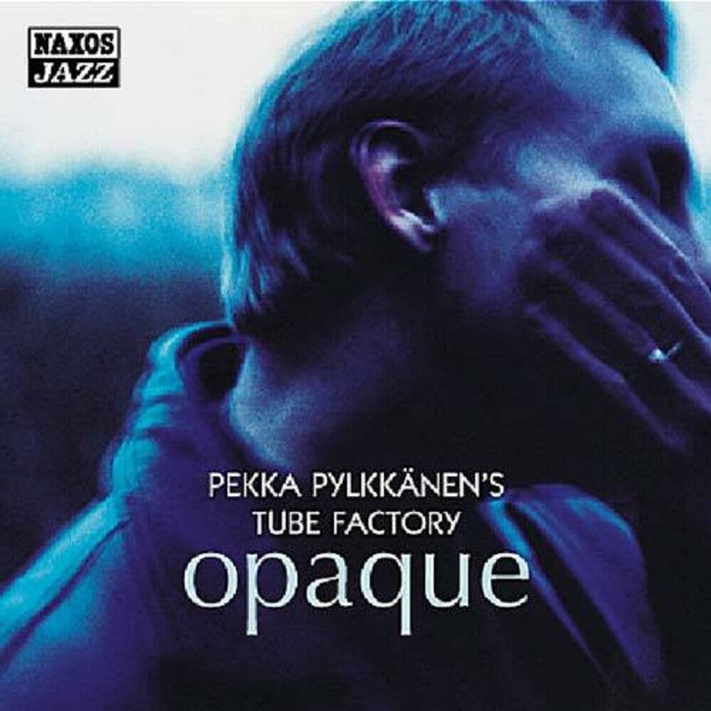 Pekka Pylkkanen's Tube Factory - Opaque [CD]