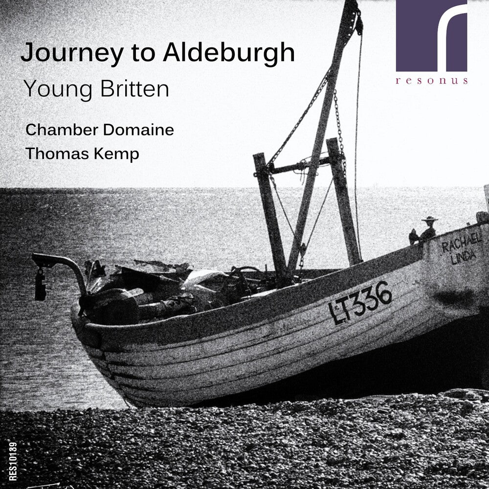 Chamber Domaine - Journey To Aldeburgh: Young Britten [CD]