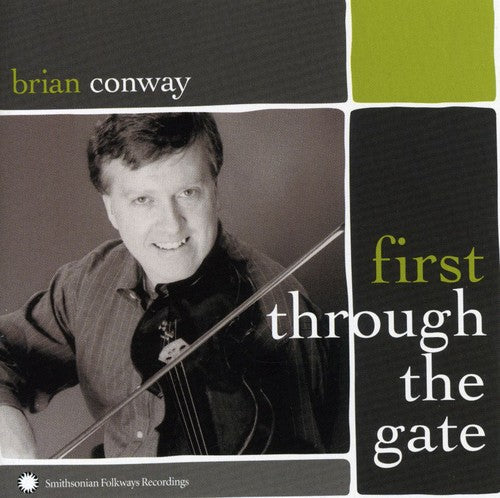 Brian Conway - First Through The Gate: Irish-American Fiddle Master [CD]
