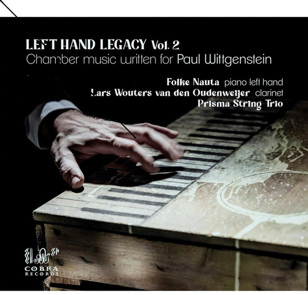 Folke Nauta  / Van Den Oudenweijer,Lars Wouters - Left Hand Legacy 2: Chamber Music Written For Paul [CD]