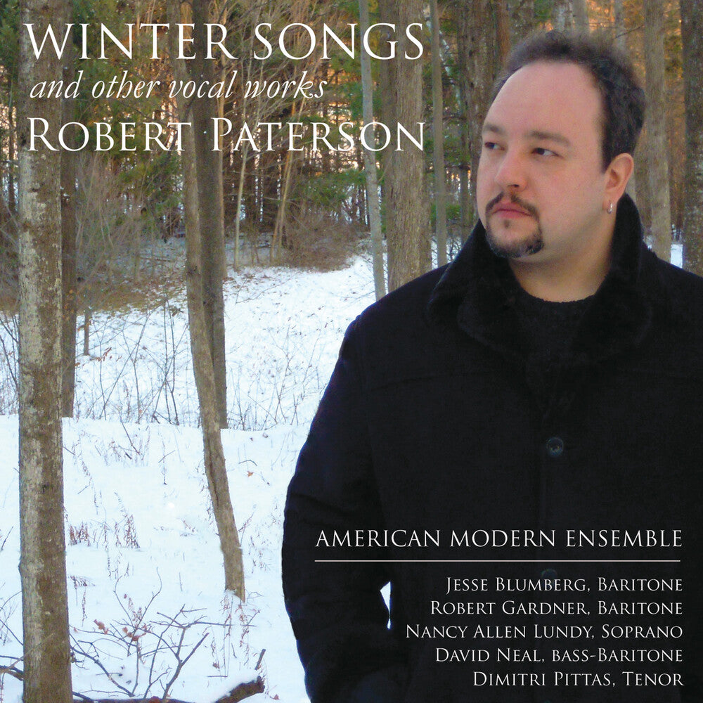 American Modern Ensemble - Winter Songs: Vocal Music of Robert Paterson [CD]