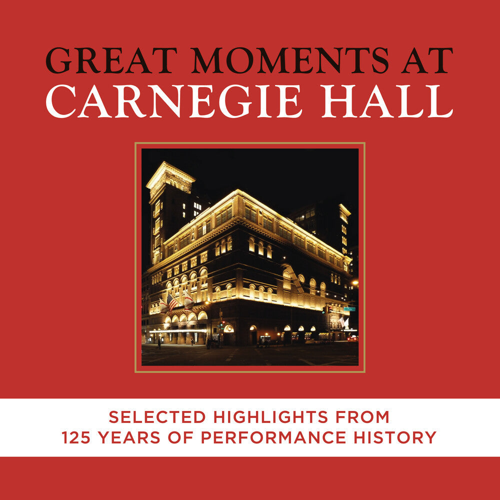Great Moments At Carnegie Hall Selected Highlight - Great Moments at Carnegie Hall: Selected Highlight [CD]
