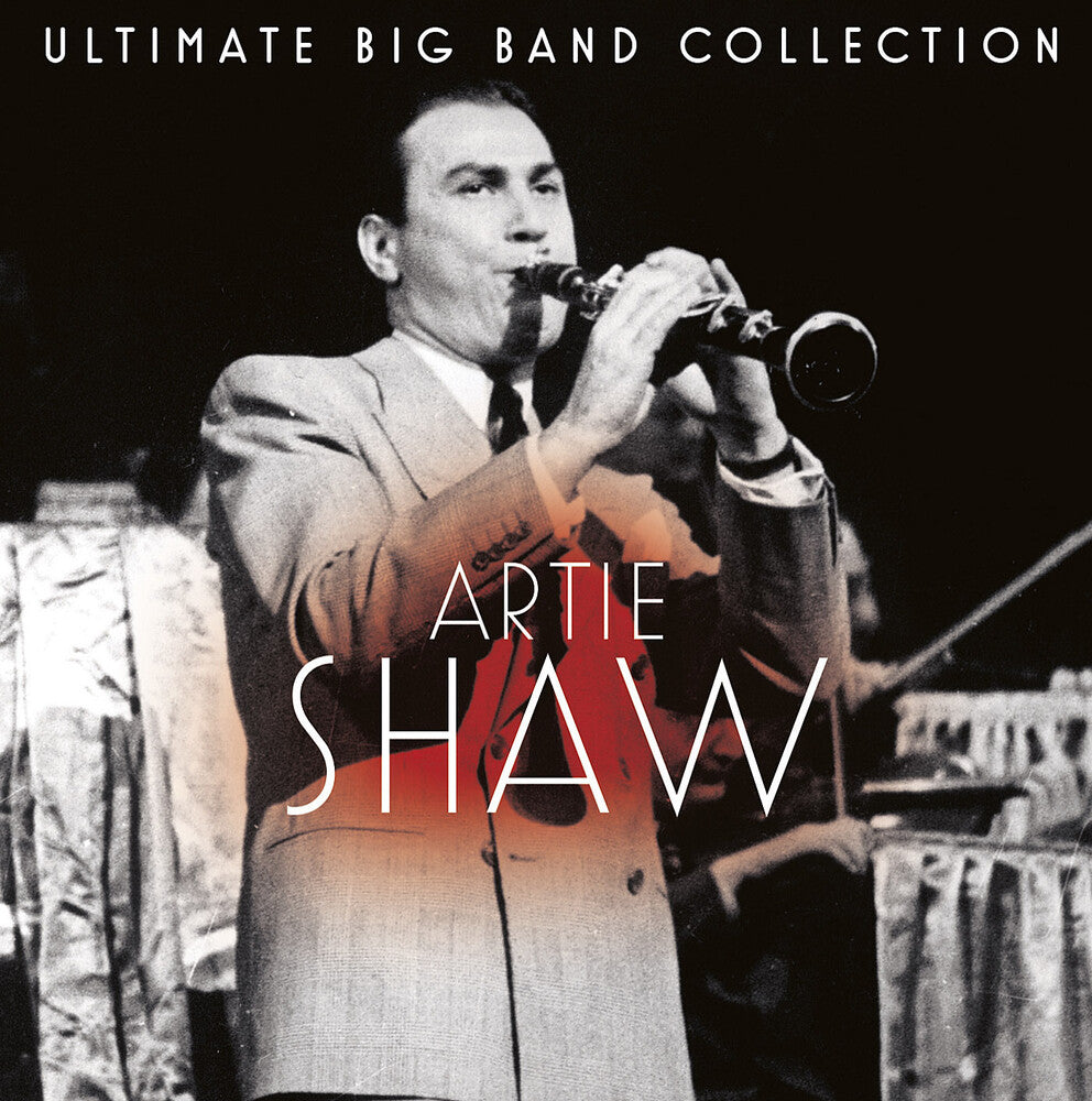 Artie Shaw - Ultimate Big Band Collection: Artie Shaw [CD]
