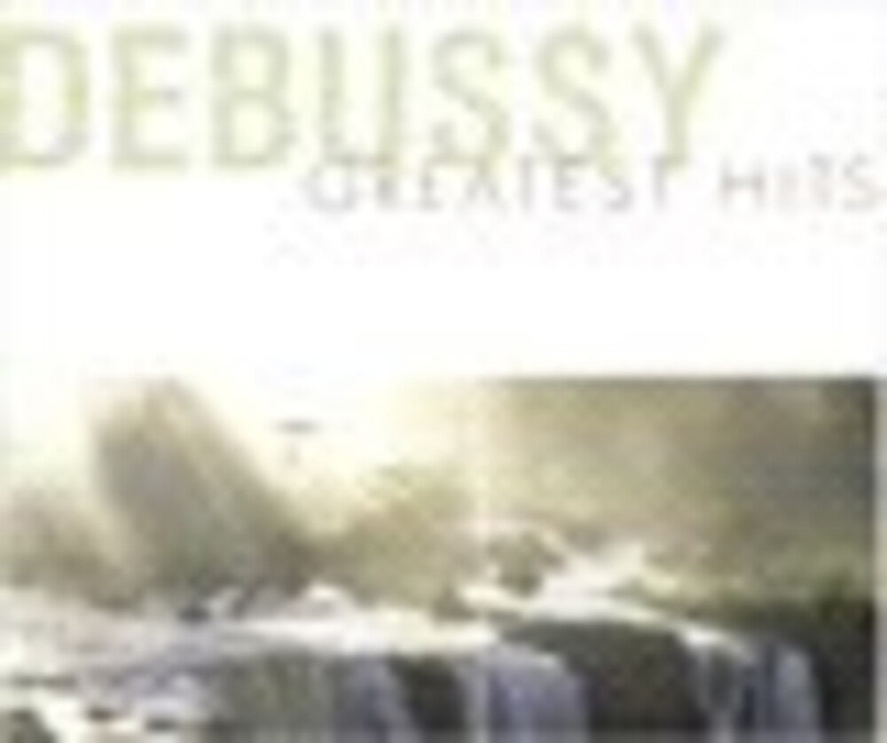 Debussy Greatest Hits - Debussy Greatest Hits / Various [CD]