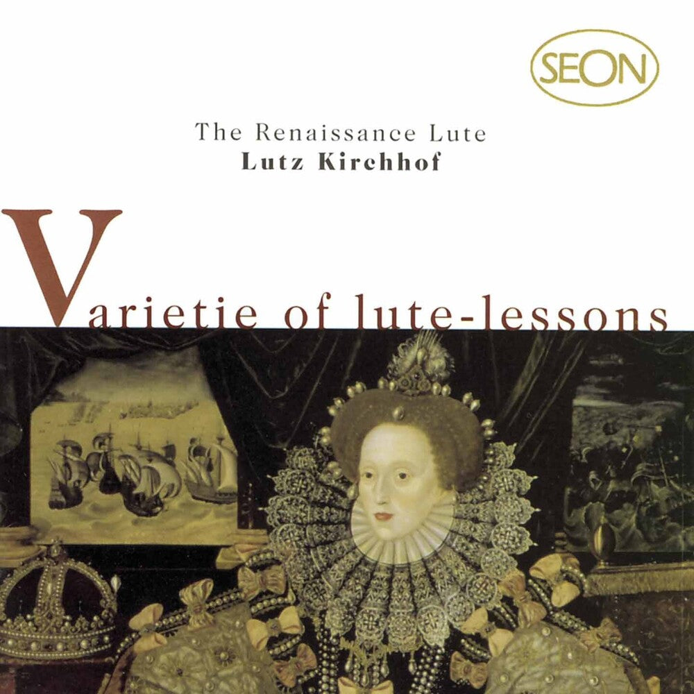 Lutz Kirchhof - Varietie of Lute Lessons - The Renaissance Lute - Lutz Kirchhof [CD]