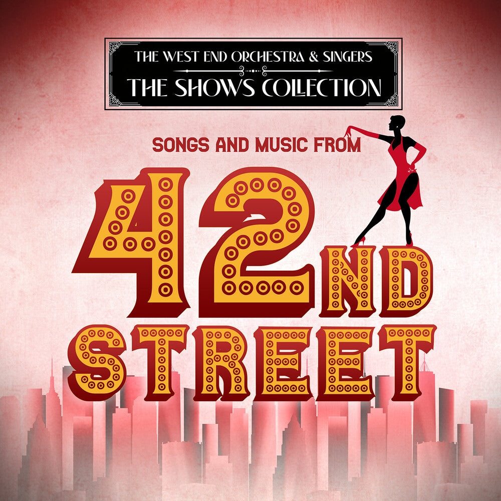 West End Orchestra & Singers - Songs and Music from 42nd Street [CD]
