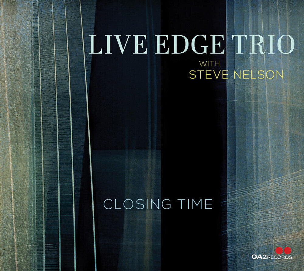 Live Edge Trio With Steve Nelson - Closing Time [CD]