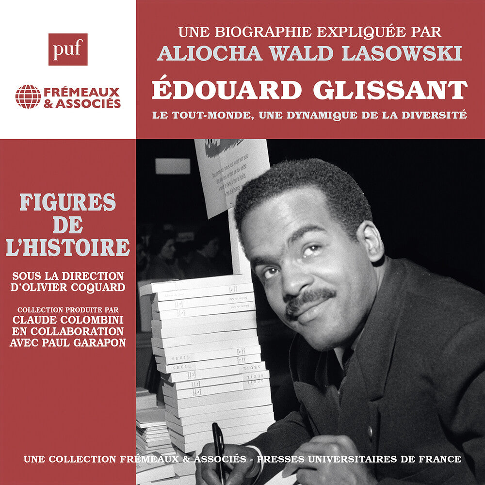 Aliocha Lasowski  Wald - Ledouard Glissant Le Tout-Monde, Une Dynamique [CD]