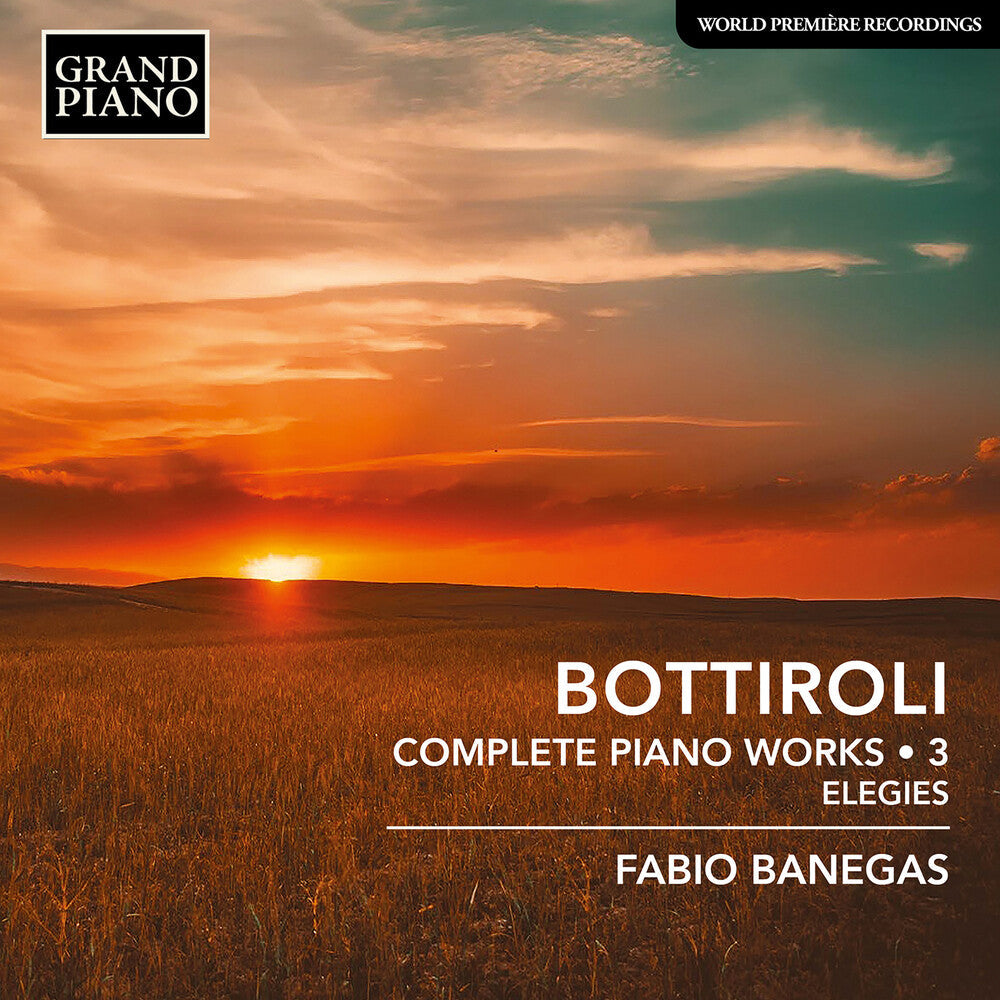 Bottiroli / Banegas - Complete Piano Works, Vol. 3 - Elegies [CD]