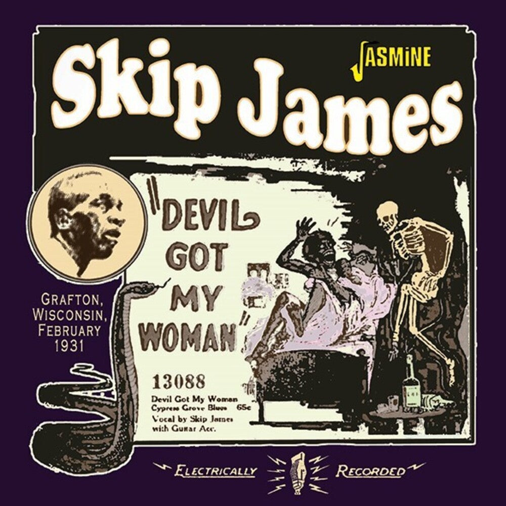 Skip James - Devil Got My Woman: Grafton Wisconsin Feb 1931 [CD]
