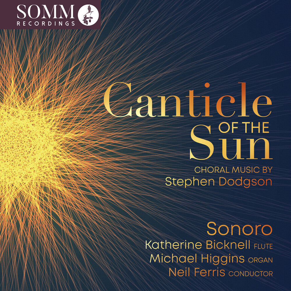 Dodgson / Higgins / Bicknell - Canticle Of The Sun - Choral Music By Stephen [CD]