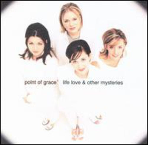 Point Of Grace - Life Love & Other Mysteries [CD]