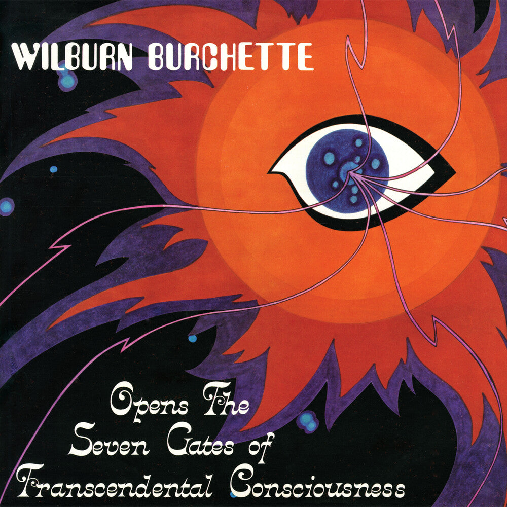 Master Burchette  Wilburn - Opens The Seven Gates Of Transcendental [LP] Vinyl Record