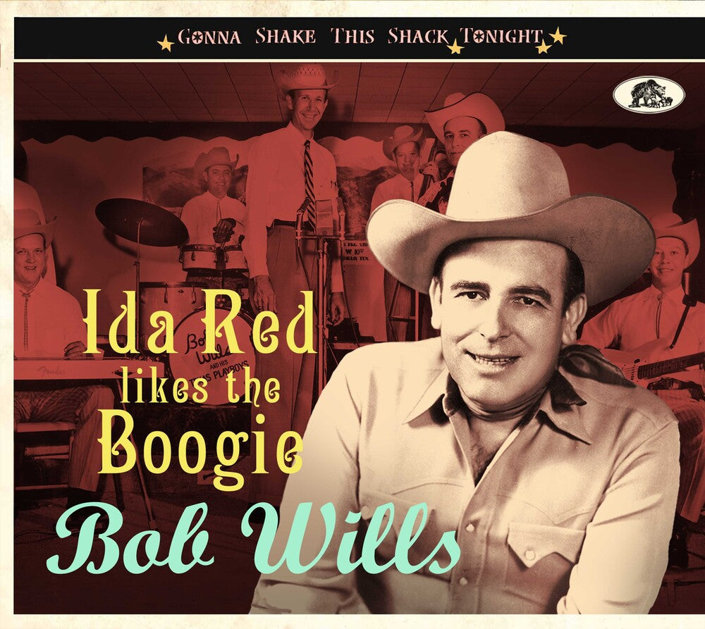 Bob Wills - Ida Red Likes The Boogie: Gonna Shake This Shack [CD]