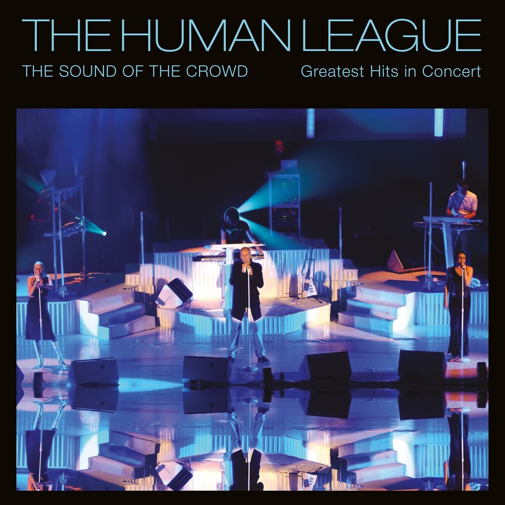 Human League - Sound Of The Crowd: Greatest Hits In Concert [CD]