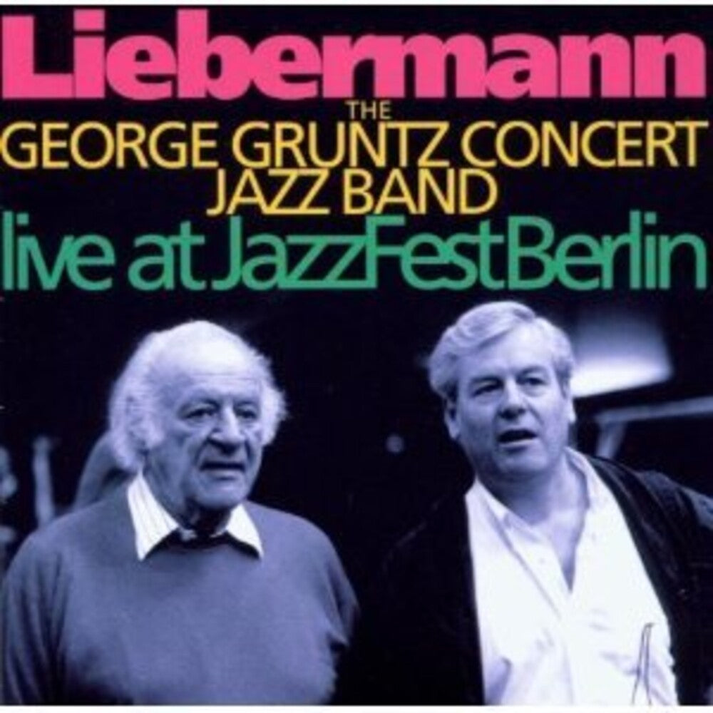 George Gruntz Concert Jazz Band - Liebermann: Live At Jazz Fest Berlin [CD]
