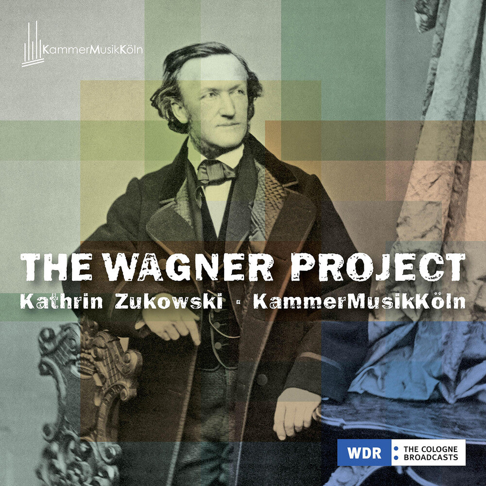 Wagner / Zukowski / Kammermusikkoeln - Wagner Project [CD]