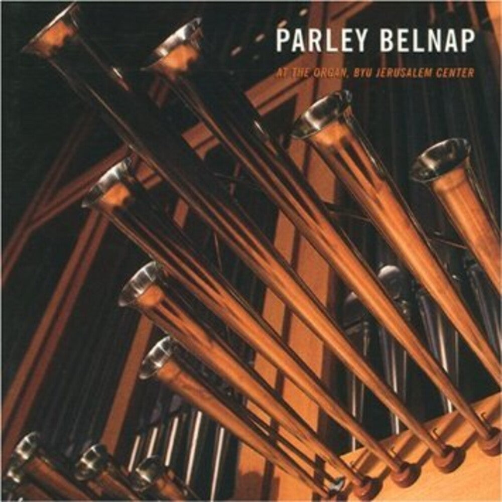 Parley Belnap - Parley Belnap At The Organ [CD]