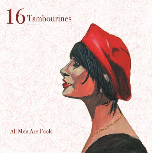 16 Tambourines - All Men Are Fools [With Booklet]