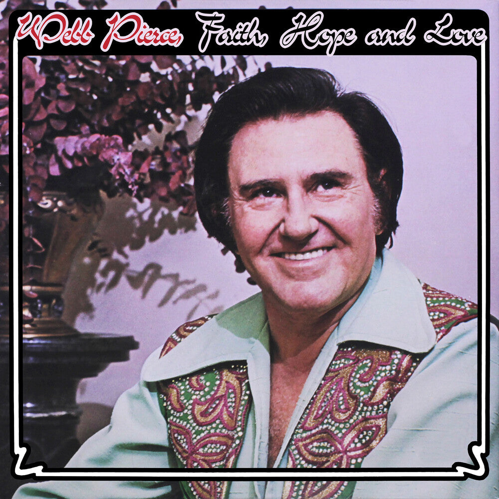 Webb Pierce - Faith, Hope & Love (Mod) [CD]