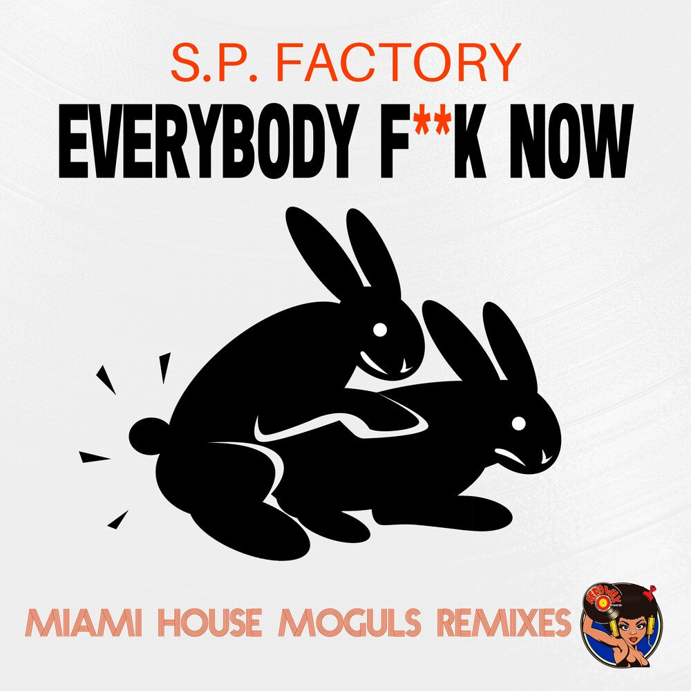 S.P. Factory - Everybody Fuck Now (Miami House Moguls Remixes) [CD]