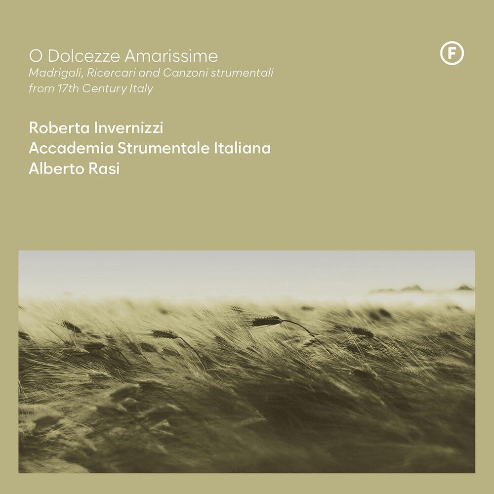 Rasi / Invernizzi - O Dolcezze Amarissime - Madrigali Ricercari [CD]