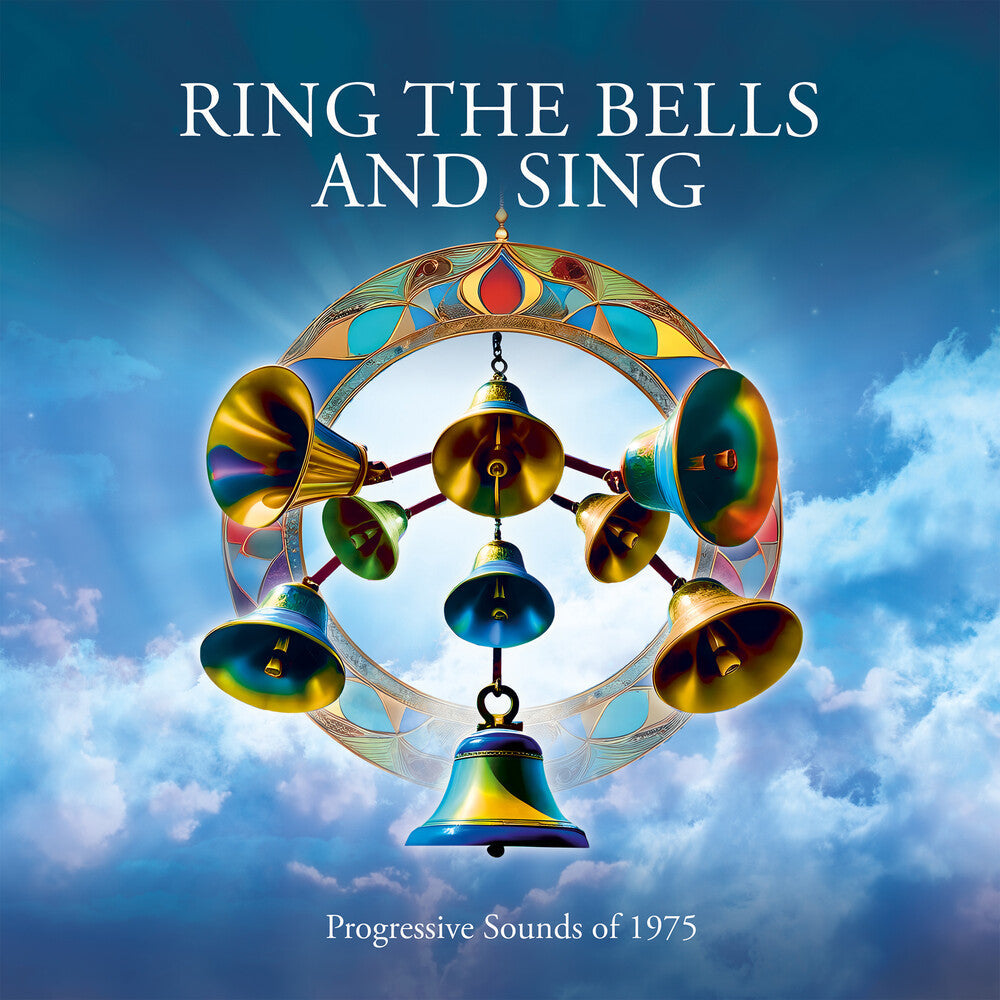 Ring The Bells & Sing: Progessive Sounds Of 1975 - Ring The Bells & Sing: Progessive Sounds Of 1975 [CD]